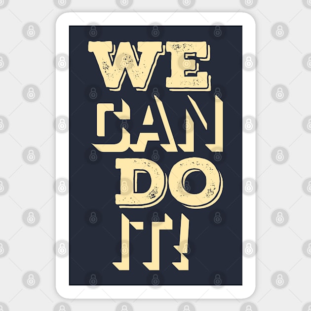 We Can Do It Sticker by Urbanic